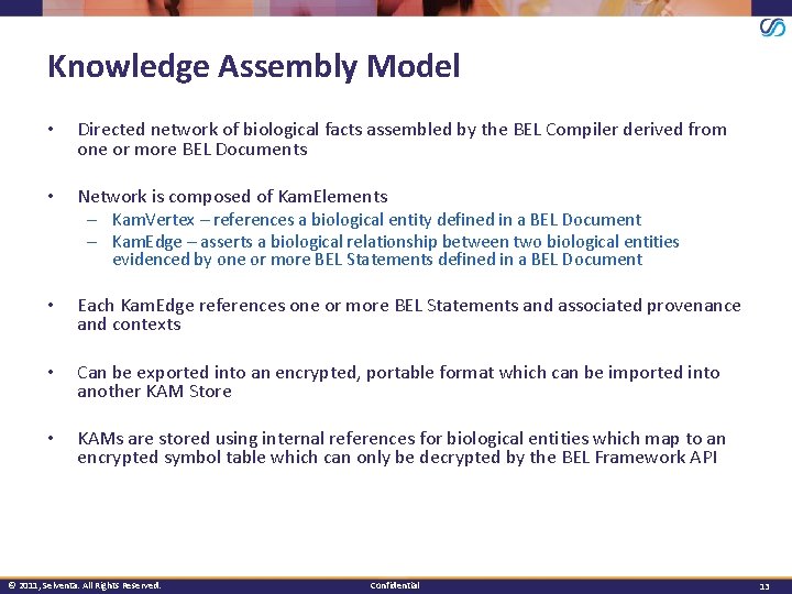 Knowledge Assembly Model • Directed network of biological facts assembled by the BEL Compiler