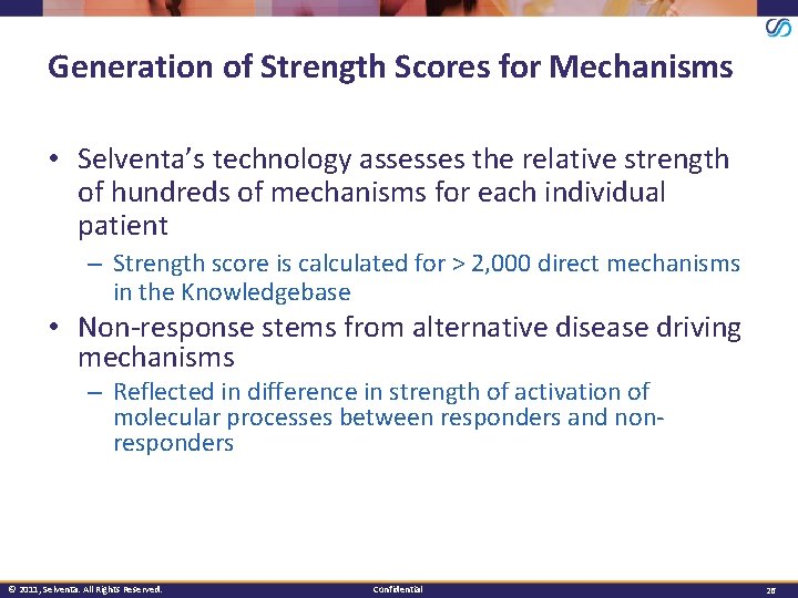 Generation of Strength Scores for Mechanisms • Selventa’s technology assesses the relative strength of