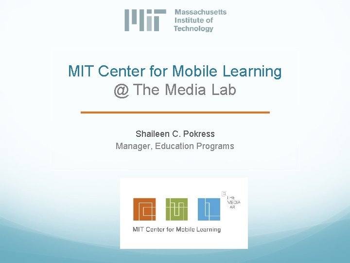 MIT Center for Mobile Learning The Media Lab