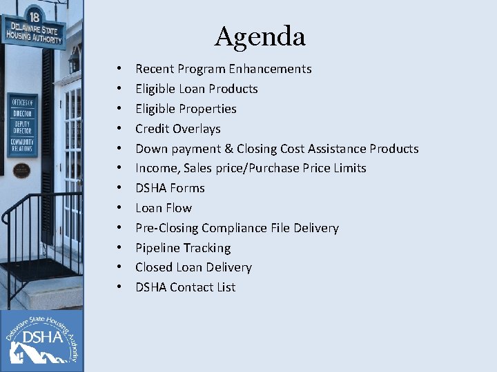 Agenda • • • 3 Recent Program Enhancements Eligible Loan Products Eligible Properties Credit