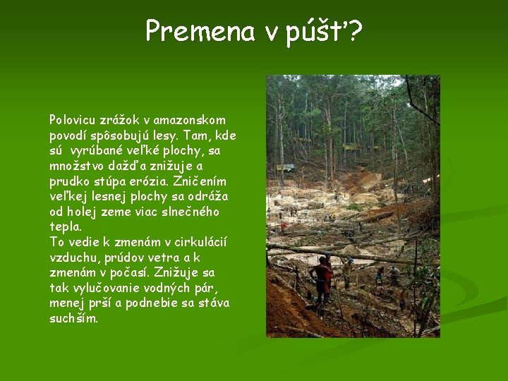 Premena v púšť? Polovicu zrážok v amazonskom povodí spôsobujú lesy. Tam, kde sú vyrúbané