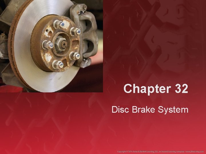 Chapter 32 Disc Brake System 