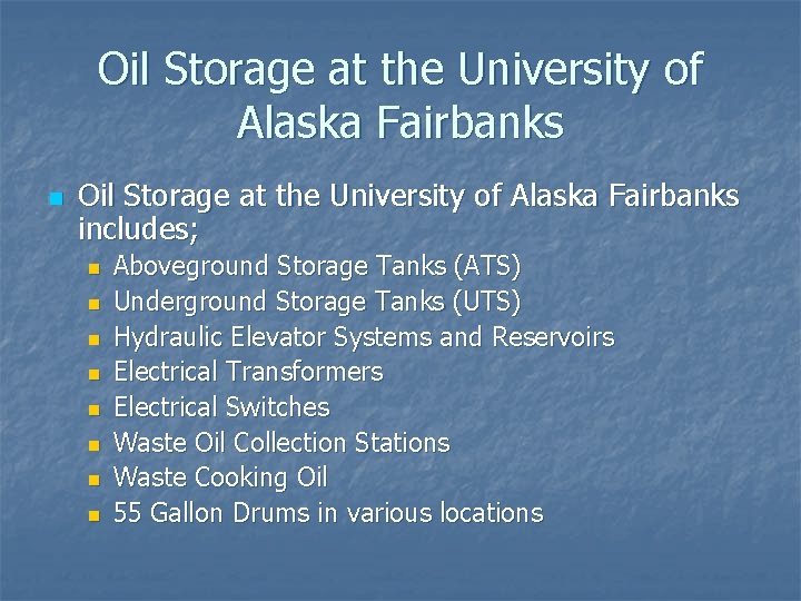 Oil Storage at the University of Alaska Fairbanks n Oil Storage at the University