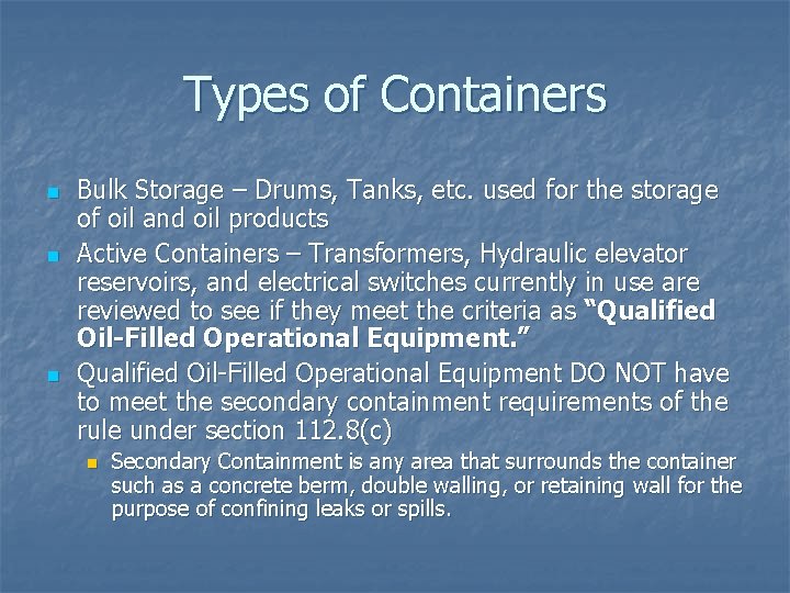Types of Containers n n n Bulk Storage – Drums, Tanks, etc. used for