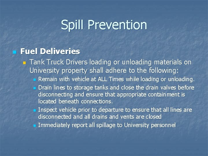Spill Prevention n Fuel Deliveries n Tank Truck Drivers loading or unloading materials on