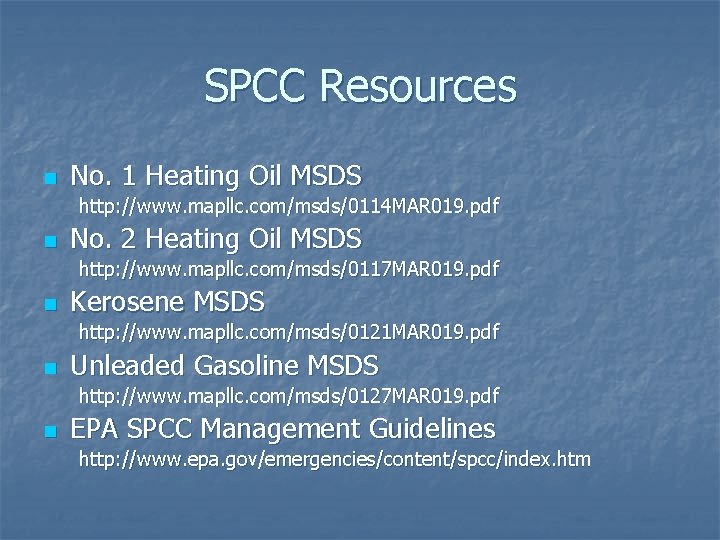 SPCC Resources n No. 1 Heating Oil MSDS http: //www. mapllc. com/msds/0114 MAR 019.