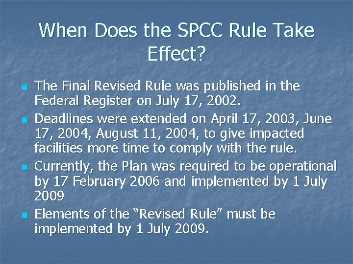 When Does the SPCC Rule Take Effect? n n The Final Revised Rule was