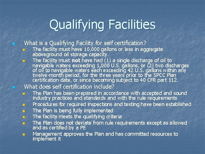 Qualifying Facilities n What is a Qualifying Facility for self certification? n n n