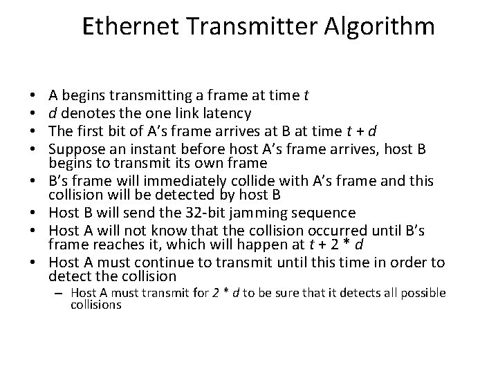 Ethernet Transmitter Algorithm • • A begins transmitting a frame at time t d