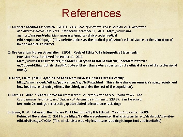 References 1) American Medical Association. (2011). AMA Code of Medical Ethics: Opinion 2. 03