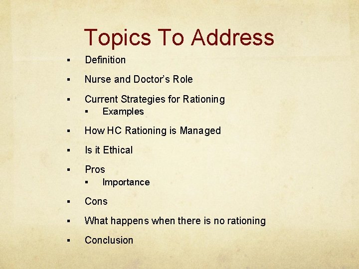 Topics To Address § Definition § Nurse and Doctor’s Role § Current Strategies for