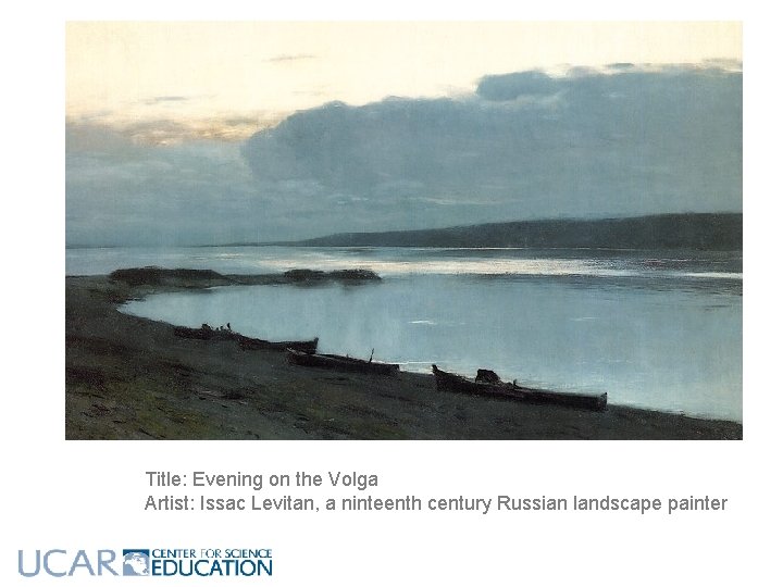 Title: Evening on the Volga Artist: Issac Levitan, a ninteenth century Russian landscape painter