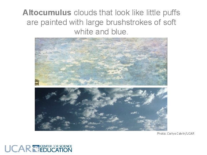 Altocumulus clouds that look like little puffs are painted with large brushstrokes of soft