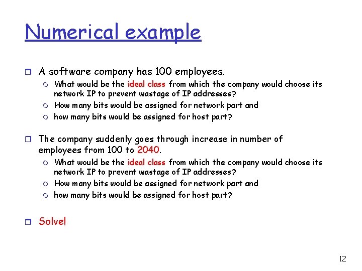 Numerical example r A software company has 100 employees. m m m What would