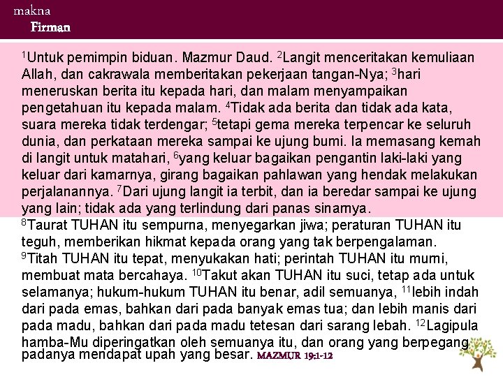 makna Firman 1 Untuk pemimpin biduan. Mazmur Daud. 2 Langit menceritakan kemuliaan Allah, dan makna Firman 1 Untuk pemimpin biduan. Mazmur Daud. 2 Langit menceritakan kemuliaan Allah, dan