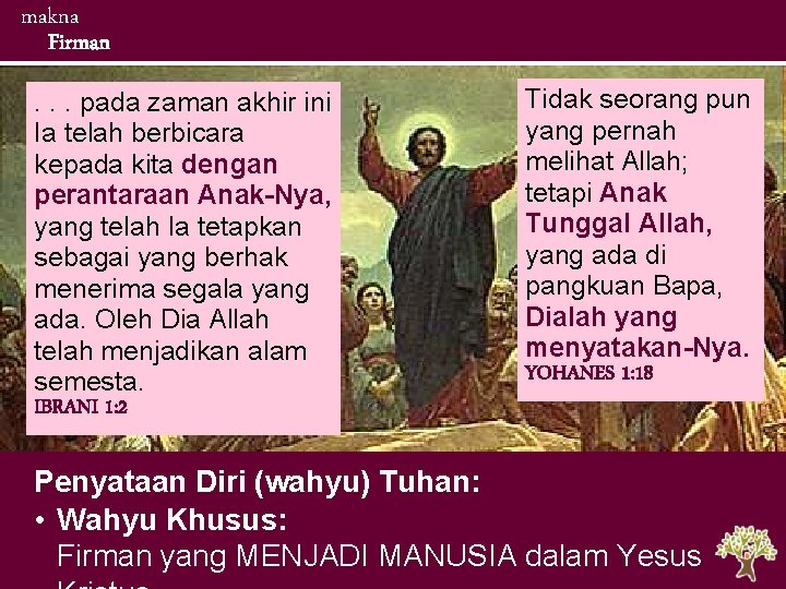 makna Firman. . . pada zaman akhir ini Ia telah berbicara kepada kita dengan makna Firman. . . pada zaman akhir ini Ia telah berbicara kepada kita dengan