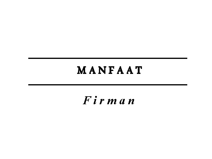 MANFAAT Firman MANFAAT Firman