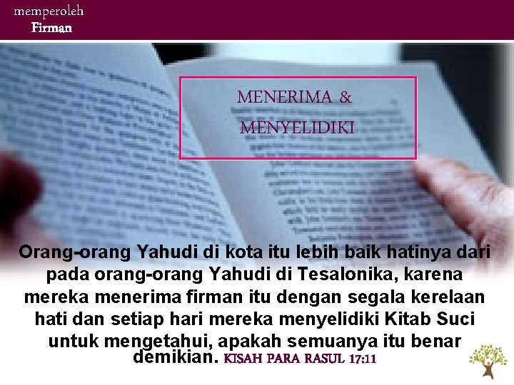 memperoleh Firman MENERIMA & MENYELIDIKI Orang-orang Yahudi di kota itu lebih baik hatinya dari memperoleh Firman MENERIMA & MENYELIDIKI Orang-orang Yahudi di kota itu lebih baik hatinya dari