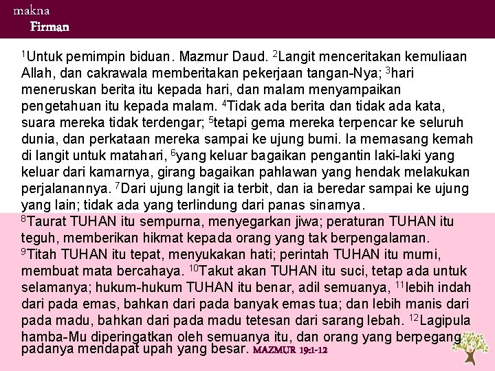 makna Firman 1 Untuk pemimpin biduan. Mazmur Daud. 2 Langit menceritakan kemuliaan Allah, dan makna Firman 1 Untuk pemimpin biduan. Mazmur Daud. 2 Langit menceritakan kemuliaan Allah, dan