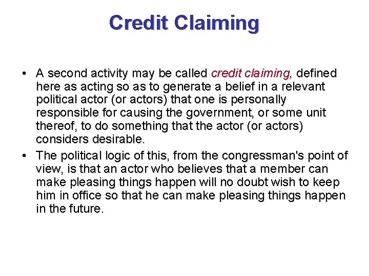 Credit Claiming • A second activity may be called credit claiming, defined here as