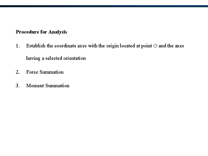 Procedure for Analysis 1. Establish the coordinate axes with the origin located at point