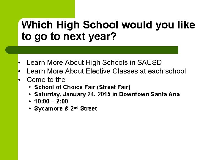Which High School would you like to go to next year? • Learn More