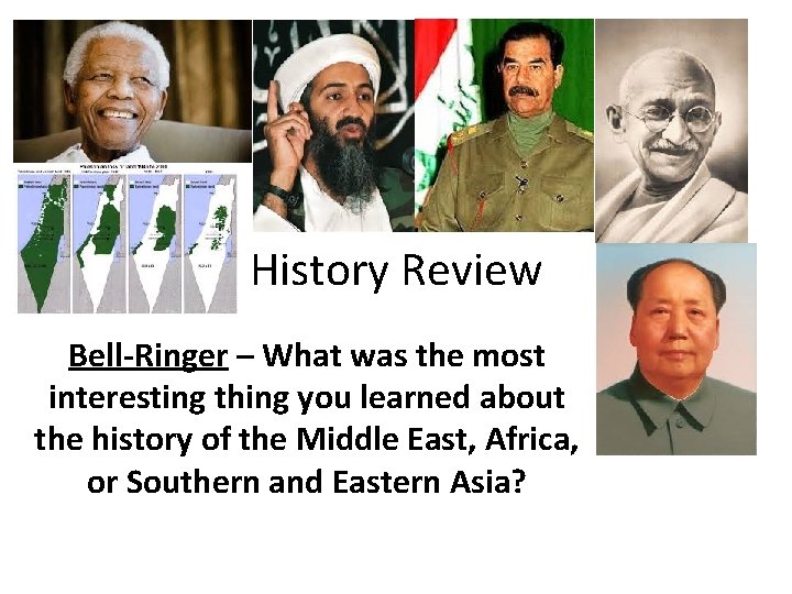History Review Bell-Ringer – What was the most interesting thing you learned about the