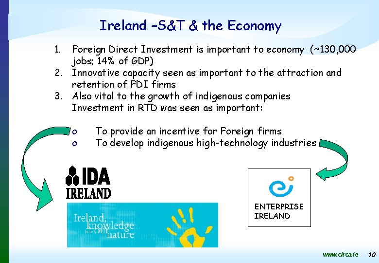 Ireland –S&T & the Economy 1. Foreign Direct Investment is important to economy (~130,