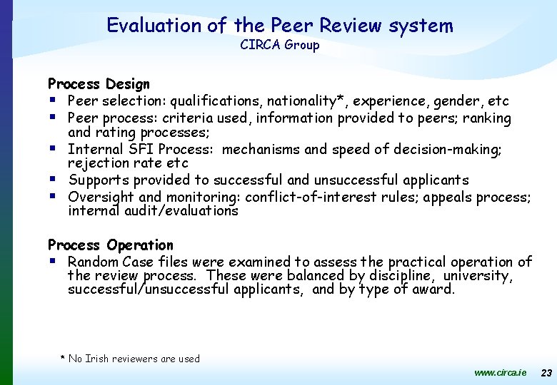 Evaluation of the Peer Review system CIRCA Group Process Design § Peer selection: qualifications,