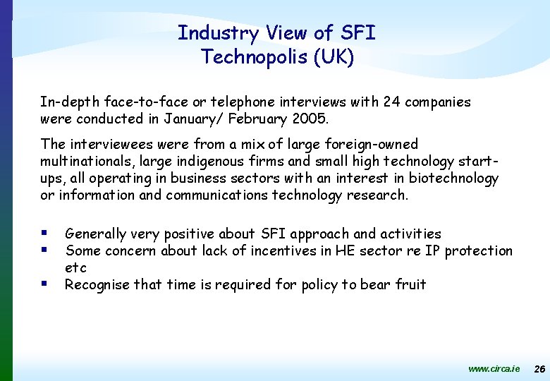 Industry View of SFI Technopolis (UK) In-depth face-to-face or telephone interviews with 24 companies