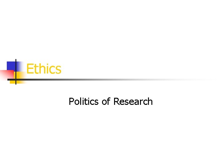 Ethics Politics of Research 