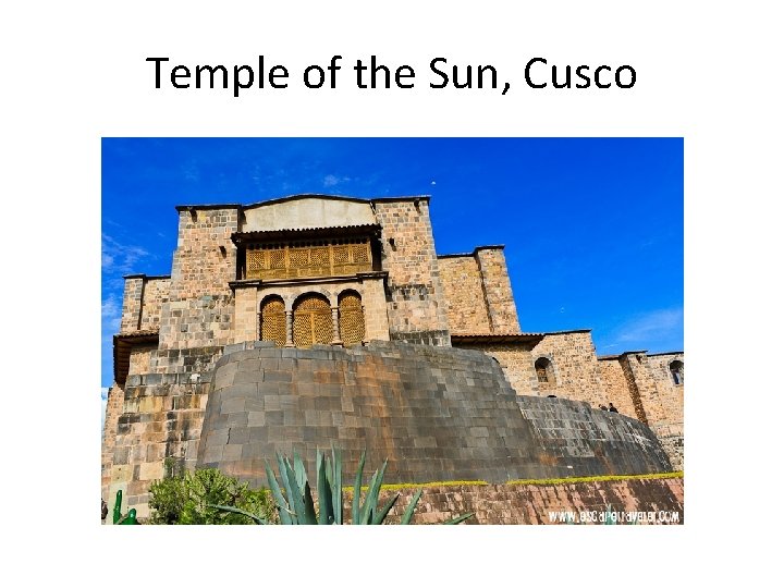 Temple of the Sun, Cusco 