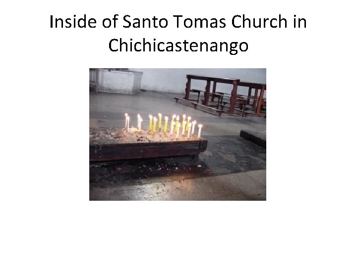Inside of Santo Tomas Church in Chichicastenango 