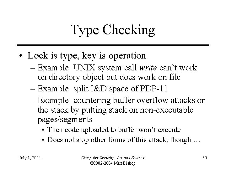 Type Checking • Lock is type, key is operation – Example: UNIX system call