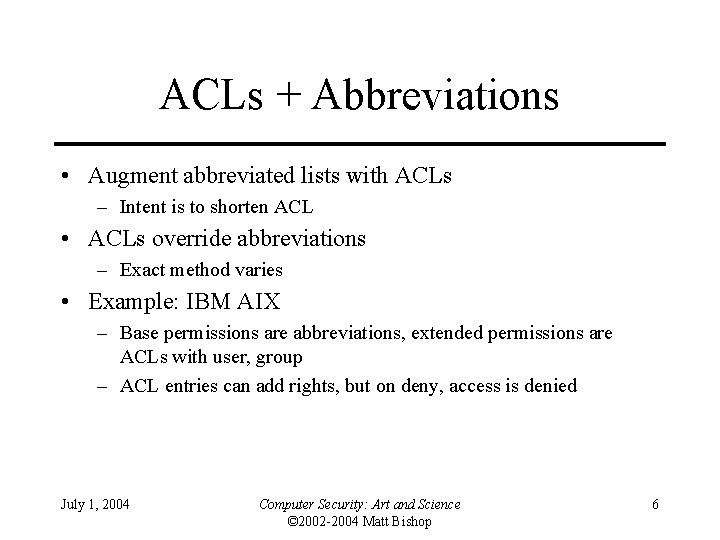 ACLs + Abbreviations • Augment abbreviated lists with ACLs – Intent is to shorten