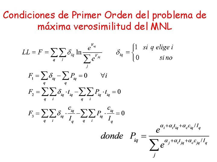 Condiciones de Primer Orden del problema de máxima verosimilitud del MNL 