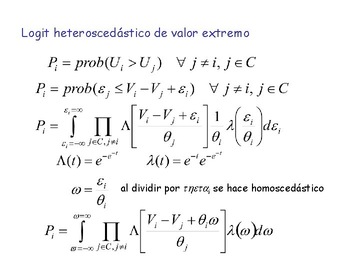 Logit heteroscedástico de valor extremo al dividir por thetai se hace homoscedástico 