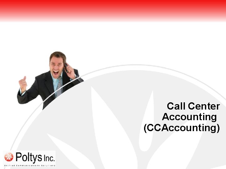 Call Center Accounting (CCAccounting) www. poltys. c 