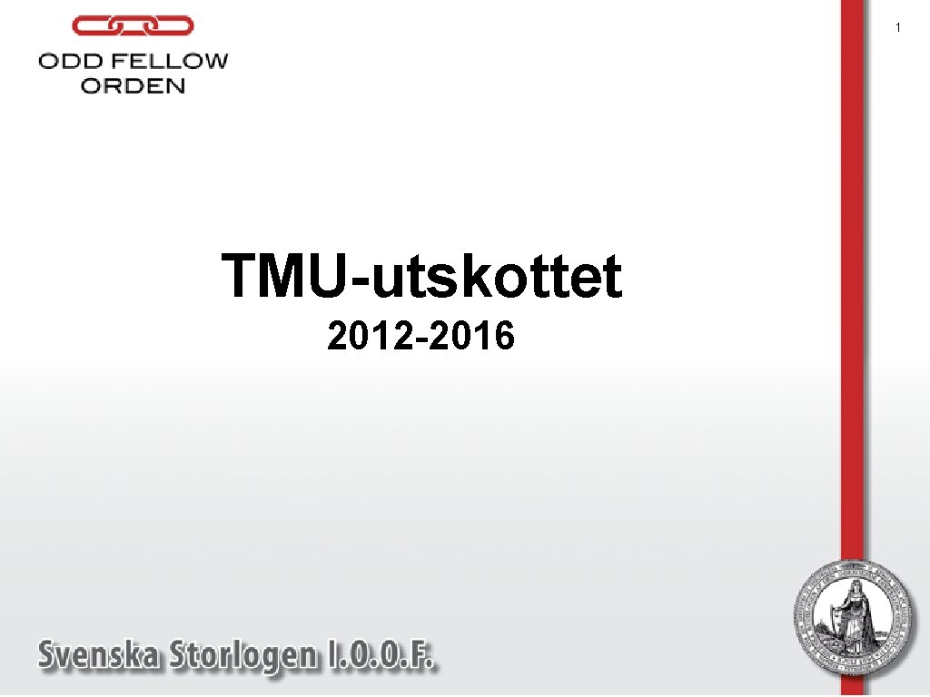 1 TMU-utskottet 2012 -2016 
