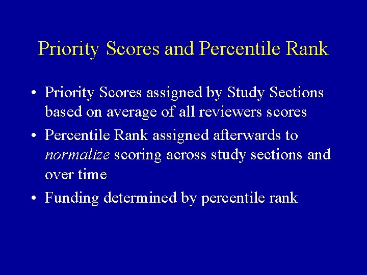 Priority Scores and Percentile Rank • Priority Scores assigned by Study Sections based on