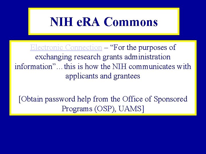 NIH e. RA Commons Electronic Connection – “For the purposes of exchanging research grants