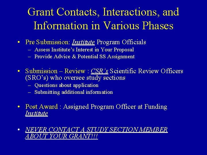 Grant Contacts, Interactions, and Information in Various Phases • Pre Submission: Institute Program Officials