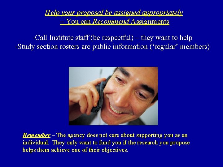 Help your proposal be assigned appropriately – You can Recommend Assignments -Call Institute staff