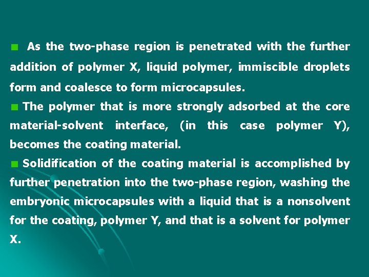 As the two phase region is penetrated with the further addition of polymer X,