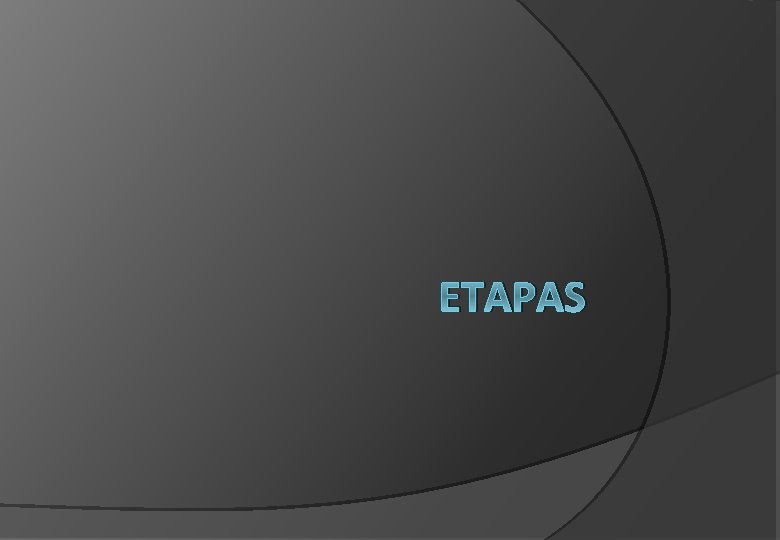ETAPAS 