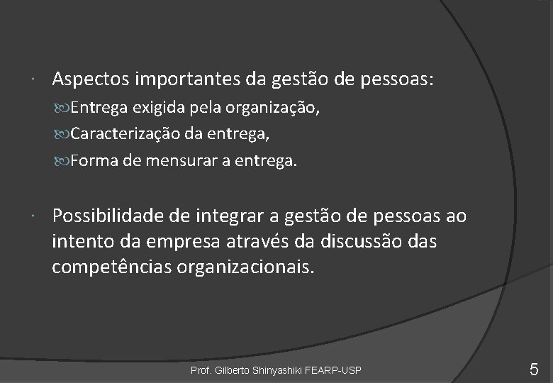  Aspectos importantes da gestão de pessoas: Entrega exigida pela organização, Caracterização da entrega,