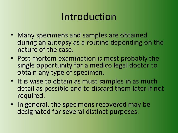 Introduction • Many specimens and samples are obtained during an autopsy as a routine