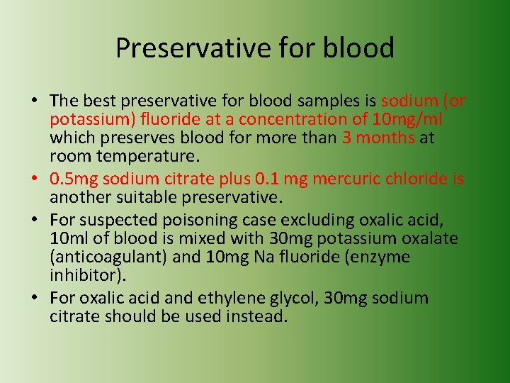 Preservative for blood • The best preservative for blood samples is sodium (or potassium)