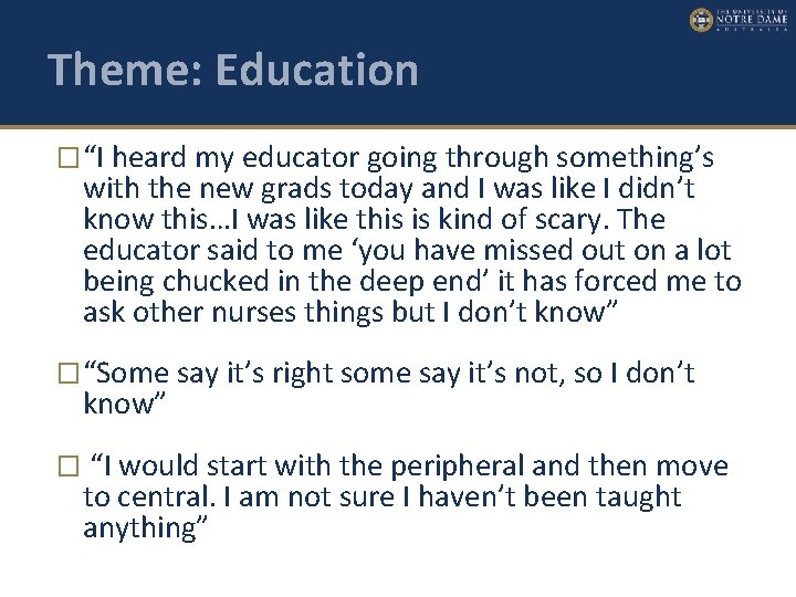 Theme: Education � “I heard my educator going through something’s with the new grads