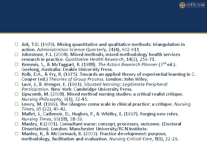 � � � � � Jick, T. D. (1979). Mixing quantitative and qualitative methods: